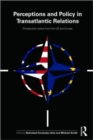 Image for Perceptions and policy in transatlantic relations  : prospective visions from the US and Europe