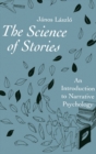 Image for The science of stories  : an introduction to narrative psychology
