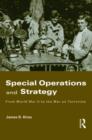 Image for Special Operations and Strategy : From World War II to the War on Terrorism