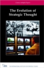 Image for The evolution of strategic thought  : Adelphi Paper classics