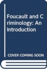 Image for Foucault and criminology  : an introduction