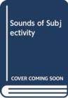 Image for Sounds of Subjectivity