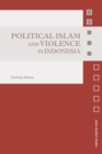 Image for Political Islam and Violence in Indonesia