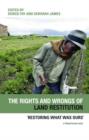 Image for The rights and wrongs of land restitution  : &#39;restoring what was ours&#39;