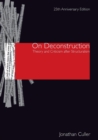 Image for On deconstruction  : theory and criticism after structuralism