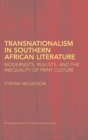 Image for Transnationalism in southern African literature  : modernists, realists, and brown envelopes