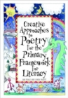 Image for Creative Approaches to Poetry for the Primary Framework for Literacy
