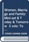 Image for Women, Marriage and Family: Mini-set B Today &amp; Tomorrow  2 vols : Today and Tomorrow