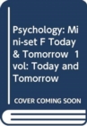 Image for Psychology: Mini-set F Today &amp; Tomorrow  1 vol : Today and Tomorrow