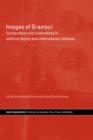 Image for Images of Gramsci : Connections and Contentions in Political Theory and International Relations