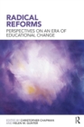 Image for Radical reforms  : perspectives on an era of educational change