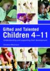 Image for Gifted and talented children 4-11  : understanding and supporting their development