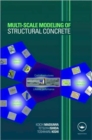 Image for Multi-Scale Modeling of Structural Concrete
