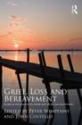 Image for Grief, Loss and Bereavement