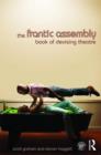 Image for The Frantic Assembly Book of Devising Theatre