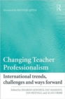 Image for Changing teacher professionalism  : international trends, challenges and ways forward