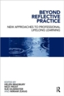 Image for Beyond reflective practice  : new approaches to professional lifelong learning