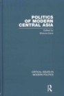 Image for Politics of Modern Central Asia