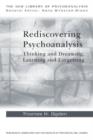 Image for Rediscovering psychoanalysis  : thinking and dreaming, learning and forgetting