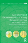Image for Movement and Experimentation in Young Children&#39;s Learning