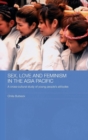 Image for Sex, Love and Feminism in the Asia Pacific