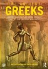 Image for The ancient Greeks  : history and culture from archaic times to the death of Alexander
