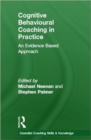 Image for Cognitive Behavioural Coaching in Practice