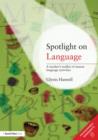 Image for Spotlight on language  : a teacher&#39;s toolkit of instant language activities