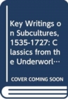 Image for Key Writings on Subcultures, 1535-1727