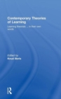 Image for Contemporary theories of learning  : learning theorists - in their own words