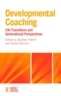 Image for Developmental coaching  : life transitions and generational perspectives