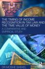 Image for The timing of income recognition in tax law  : a comparative study