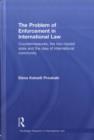 Image for The Problem of Enforcement in International Law