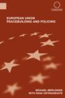 Image for European Union Peacebuilding and Policing