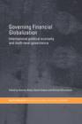 Image for Governing financial globalization  : international political economy and multi-level governance