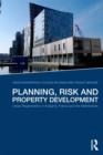 Image for Planning, risk, and property markets  : urban regeneration in the UK, France, and the Netherlands