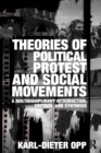 Image for Theories of political protest and social movements  : a multidisciplinary introduction, critique, and synthesis