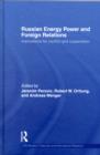 Image for Russian energy power and foreign relations  : implications for conflict and cooperation