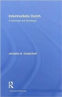 Image for Intermediate Dutch  : a grammar and workbook