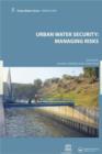 Image for Urban water security  : managing risks