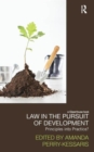 Image for Law in the pursuit of development  : principles into practice?