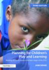 Image for Planning for children&#39;s play and learning  : meeting children&#39;s needs in the later stages of EYFS