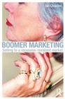 Image for Boomer marketing  : selling to a recession resistant market