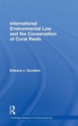 Image for International law and the conservation of coral reef ecosystems