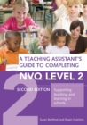 Image for A Teaching Assistant&#39;s Guide to Completing NVQ Level 2