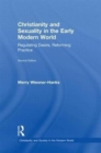 Image for Christianity and sexuality in the early modern world  : regulating desire, reforming practice