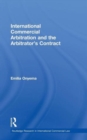Image for International Commercial Arbitration and the Arbitrator’s Contract