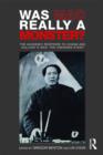 Image for Was Mao really a monster?  : the academic response to Chang and Halliday&#39;s Mao, the unknown story