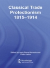 Image for Classical Trade Protectionism 1815-1914