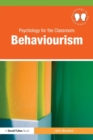 Image for Psychology for the Classroom: Behaviourism